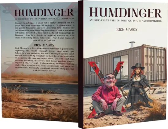 Humdinger An Irreverent Tale of Politics, Death, and Debauchery By Author Rick Mason Book Cover