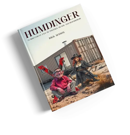 Humdinger An Irreverent Tale of Politics, Death, and Debauchery By Author Rick Mason Book Cover